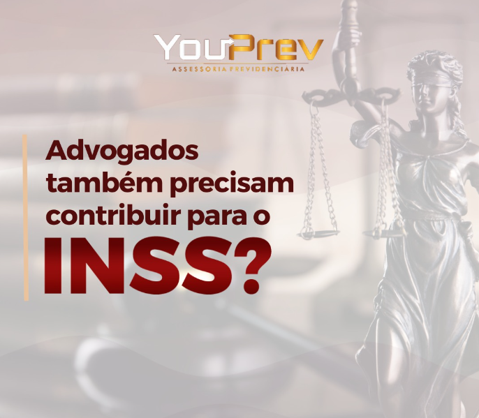 Você está visualizando atualmente Advogados também precisam contribuir para o INSS?