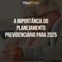 A importância do Planejamento Previdenciário com as novas regras de transição em 2025