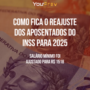 Como fica o reajuste das aposentadorias com o novo salário mínimo de 2025