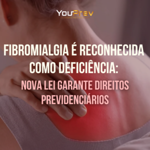 Fibromialgia poderá ser considerada deficiência dando direito ao BPC