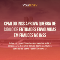 CPMI do INSS aprova quebra de sigilo bancário de entidades envolvidas