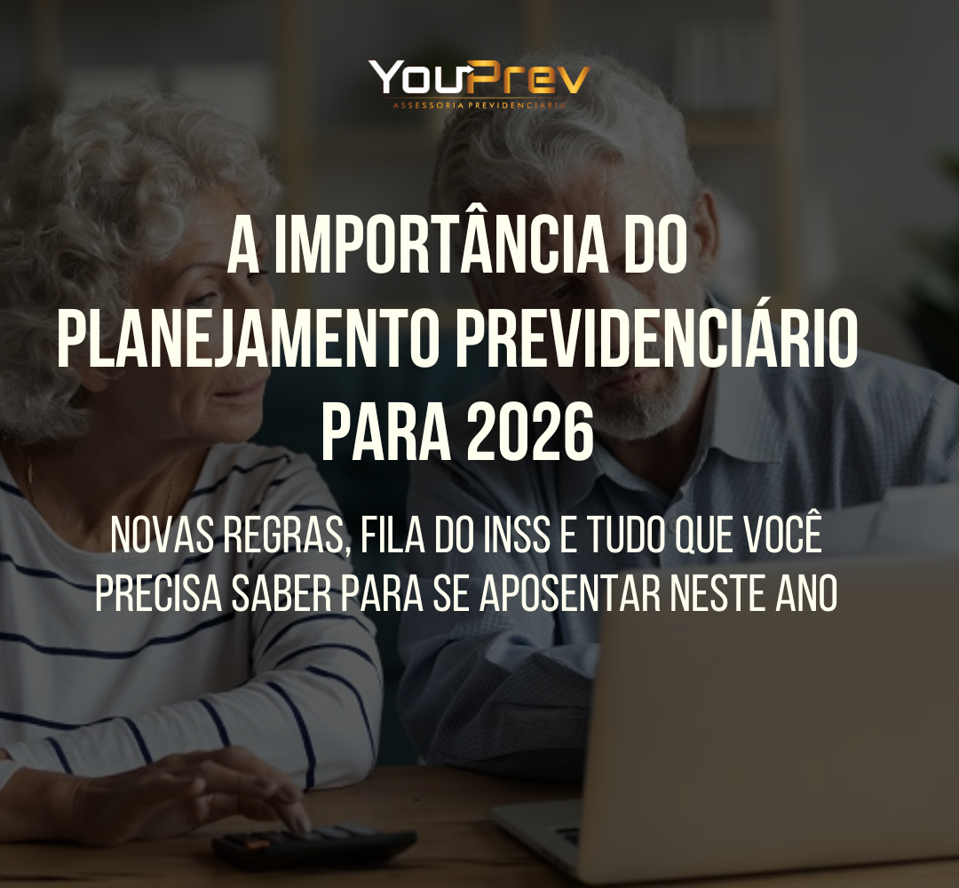 Você está visualizando atualmente A importância do Planejamento Previdenciário em 2026