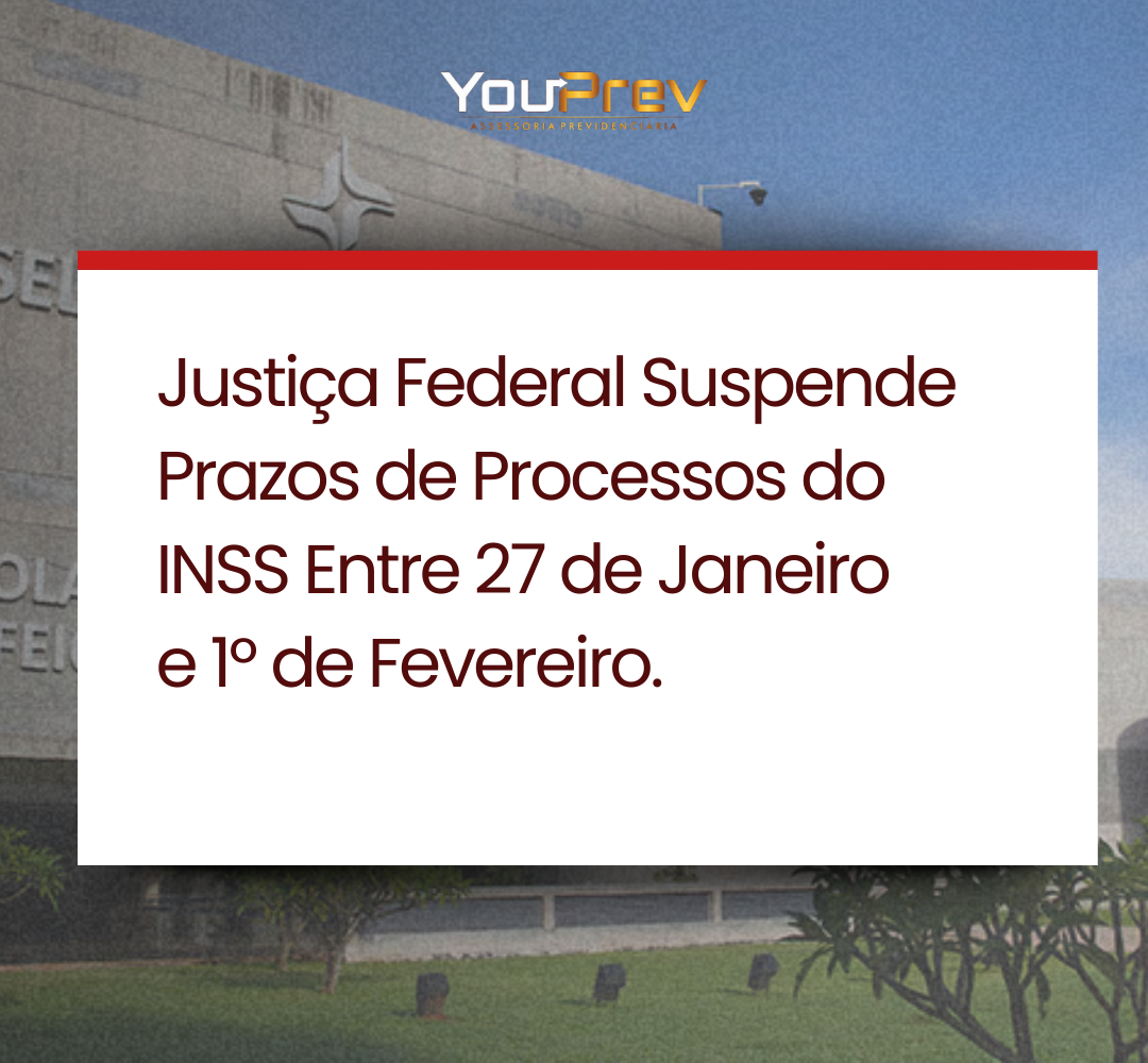 Você está visualizando atualmente Justiça Federal Suspende Prazos de Processos do INSS Entre 27 de Janeiro e 1º de Fevereiro