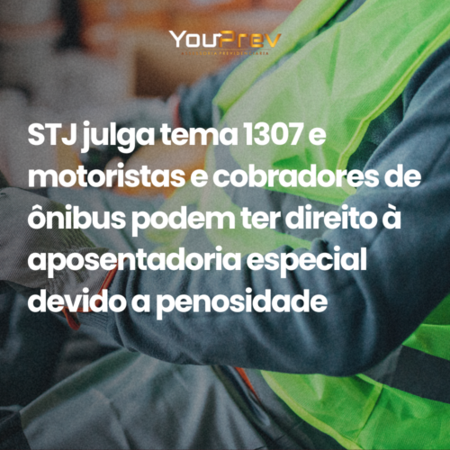 STJ Reconhece Aposentadoria Especial Para Motoristas e Cobradores Por Penosidade